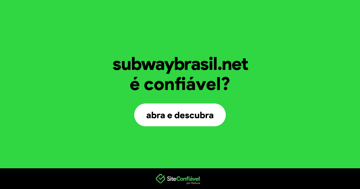 O site subwaybrasil.net é confiável?