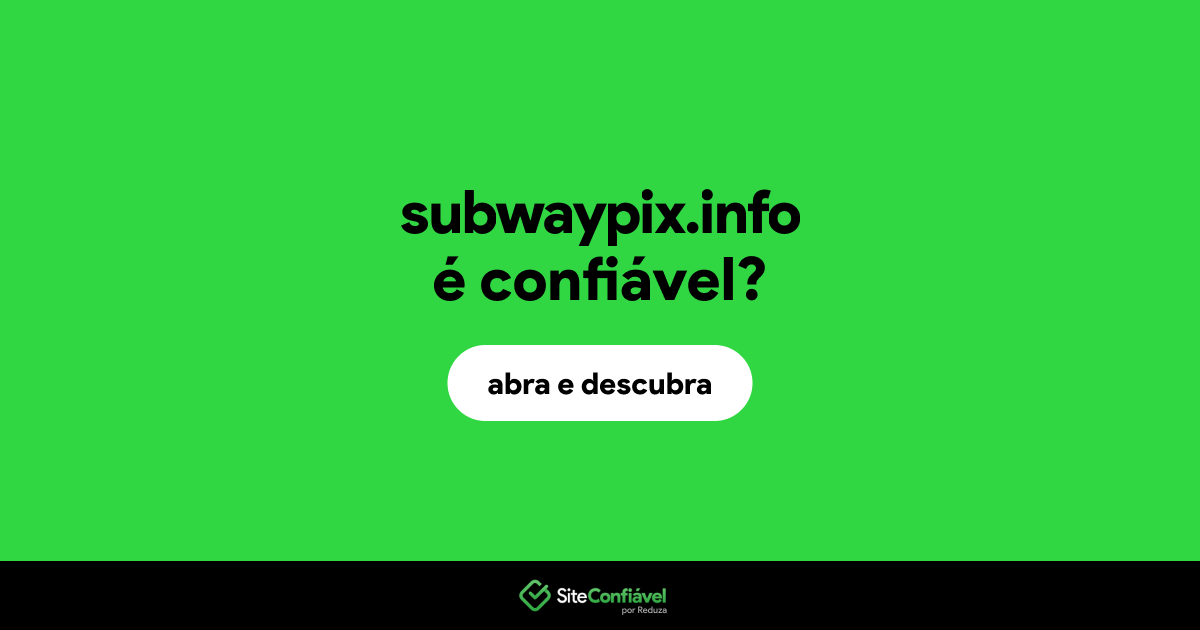 O site subwaypix.info é confiável?