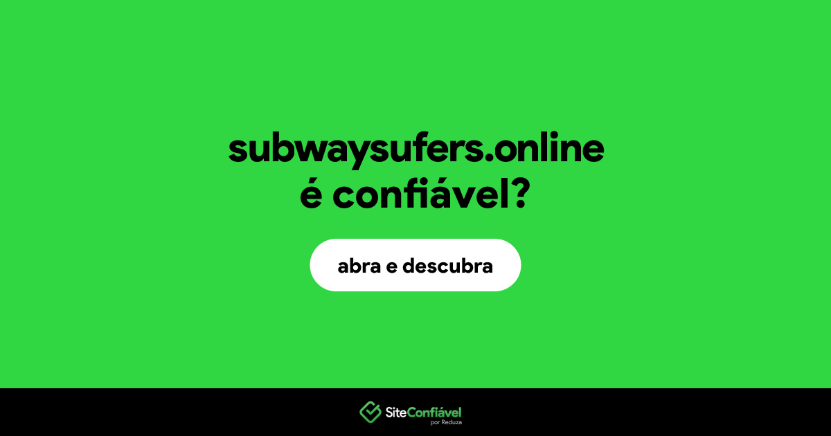 O site subwaysufers.online é confiável?