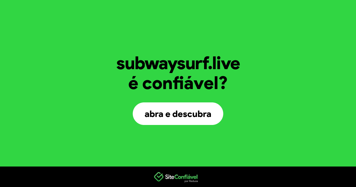 O site subwaysurf.live é confiável?