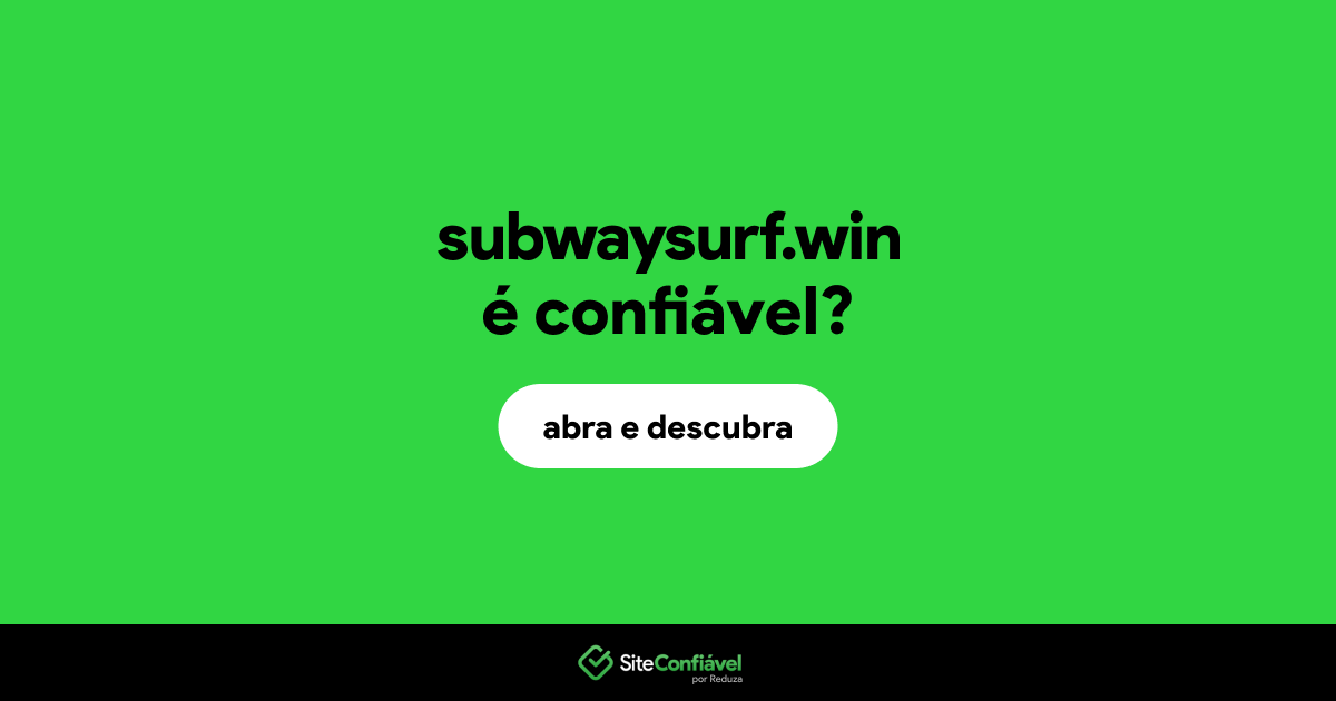 O site subwaysurf.win é confiável?