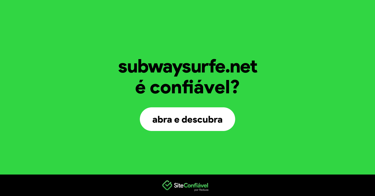 O site subwaysurfe.net é confiável?