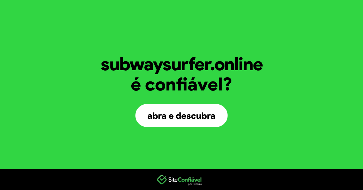 O site subwaysurfer.online é confiável?