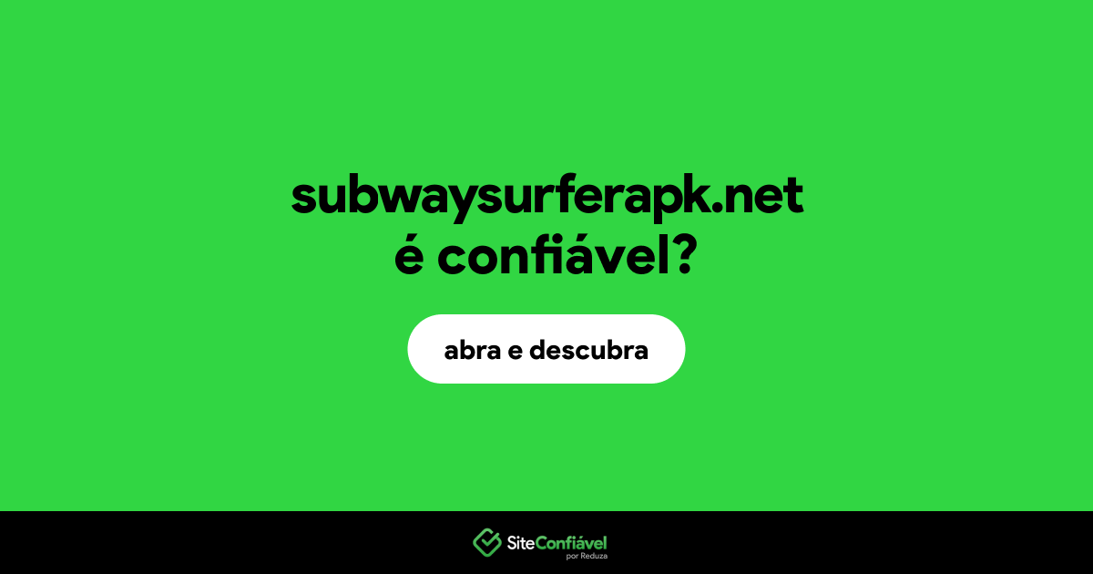 O site subwaysurferapk.net é confiável?