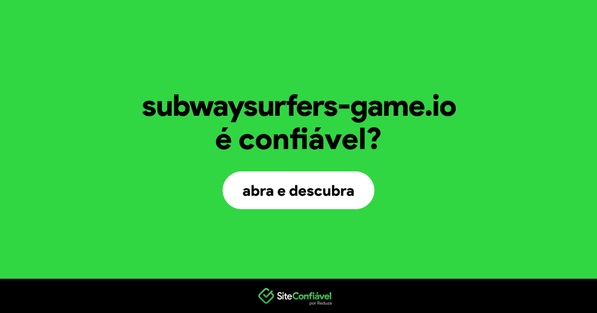 O site subwaysurfers-game.io é confiável?