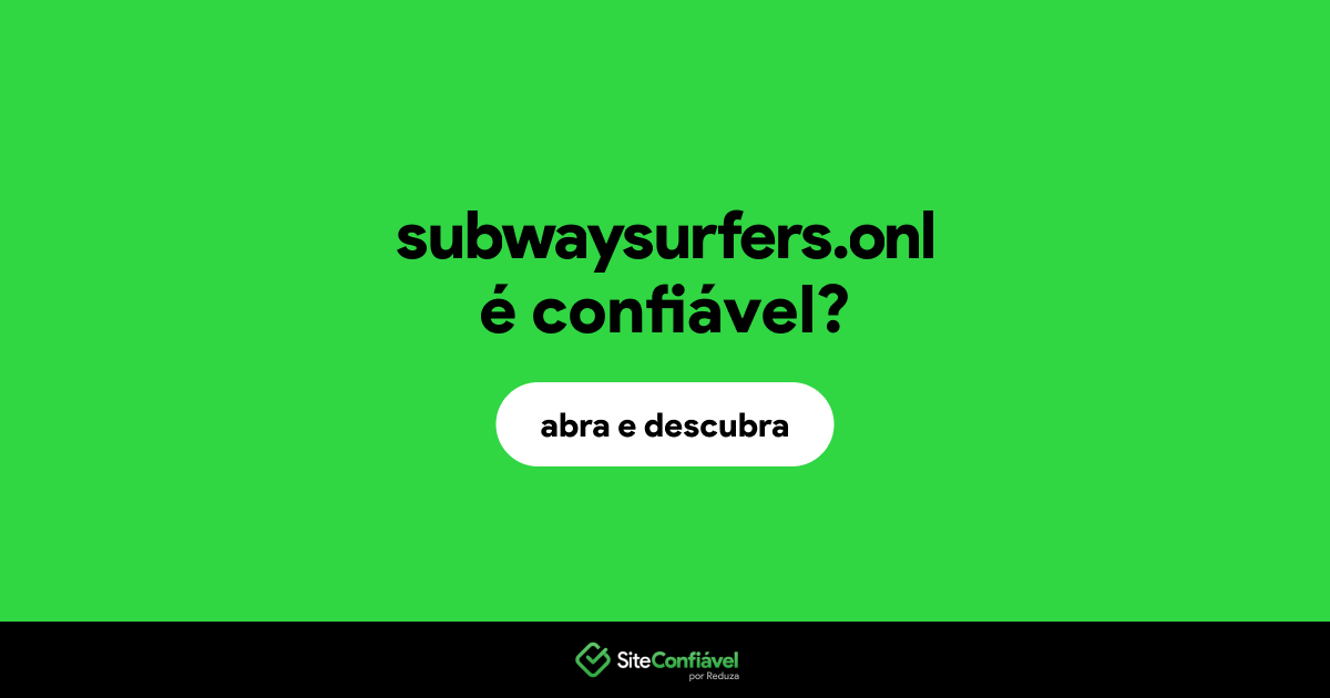 O site subwaysurfers.onl é confiável?