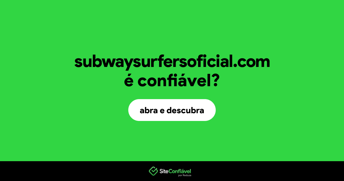 O site subwaysurfersoficial.com é confiável?