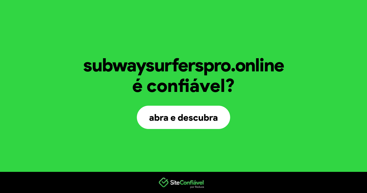 O site subwaysurferspro.online é confiável?
