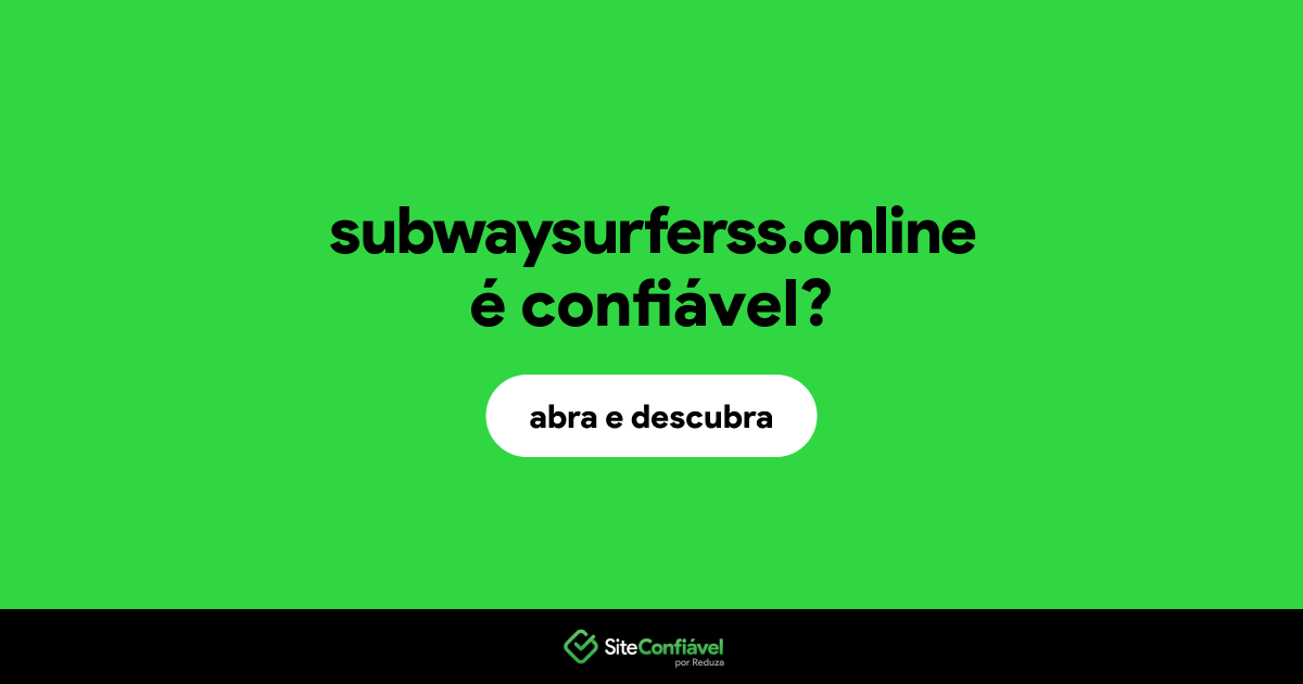 O site subwaysurferss.online é confiável?