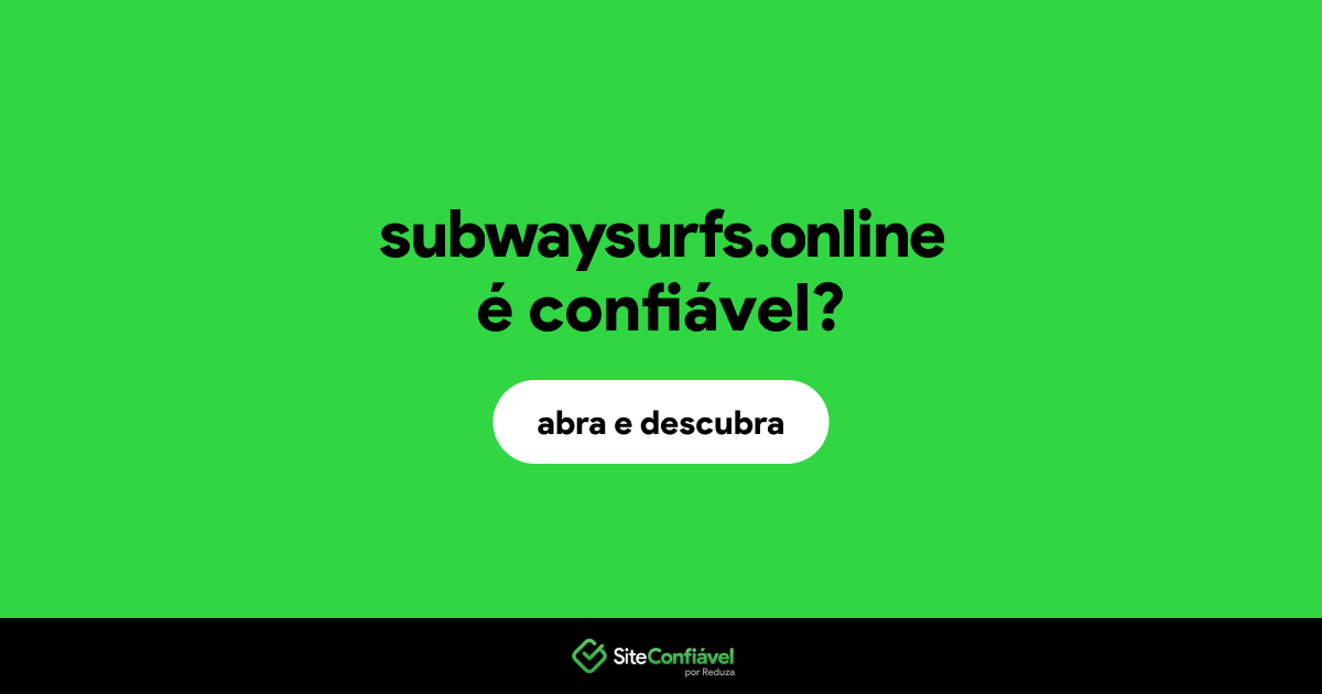 O site subwaysurfs.online é confiável?