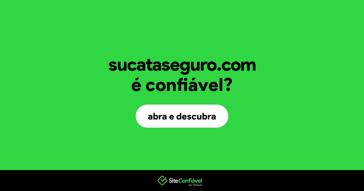O site sucataseguro.com é confiável?