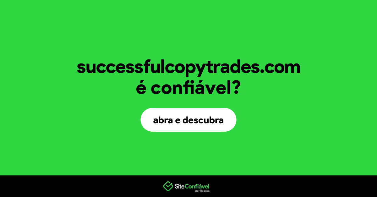 O site successfulcopytrades.com é confiável?