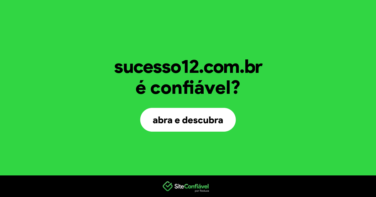 O site sucesso12.com.br é confiável?