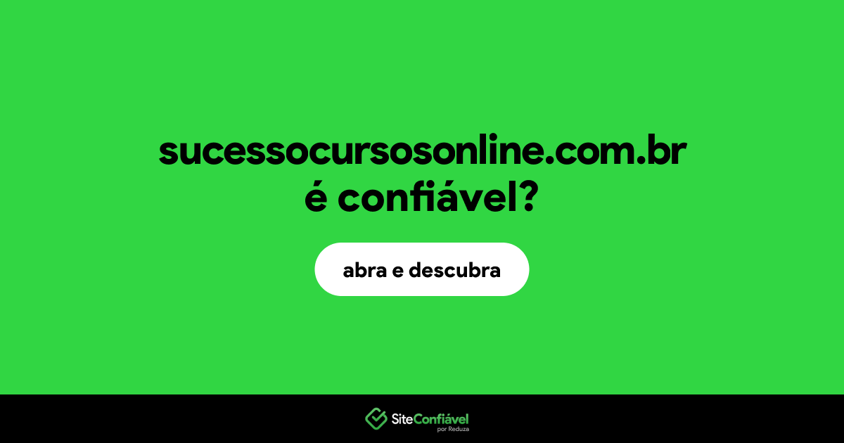 O site sucessocursosonline.com.br é confiável?