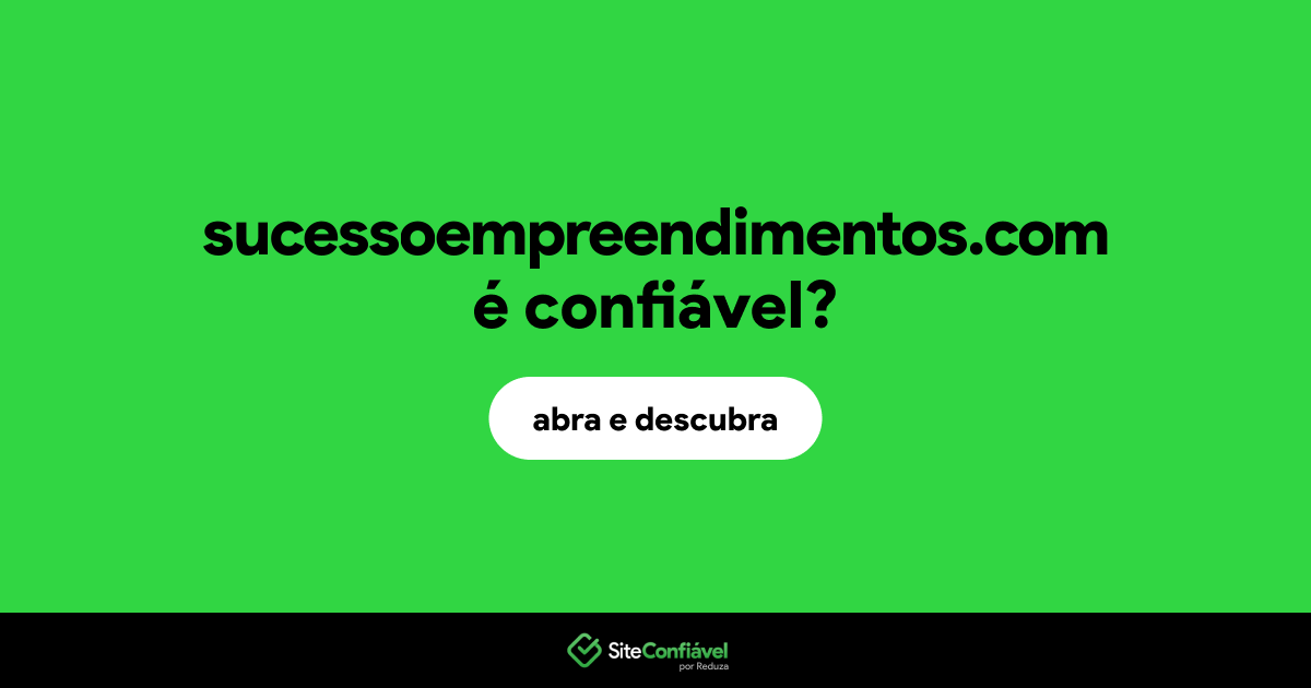 O site sucessoempreendimentos.com é confiável?