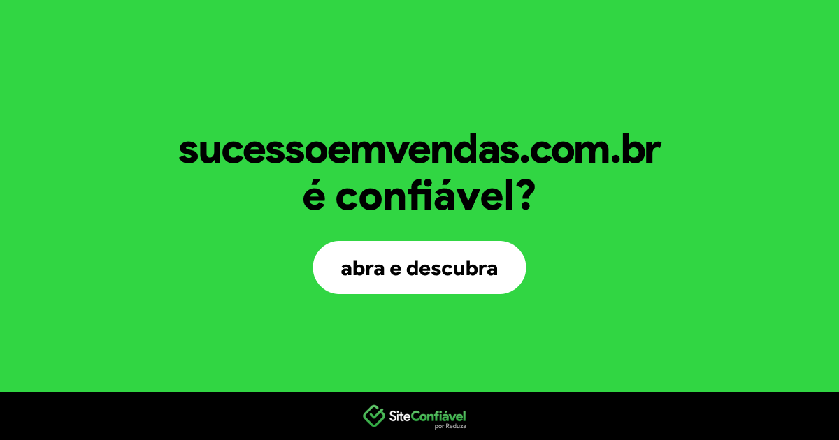 O site sucessoemvendas.com.br é confiável?