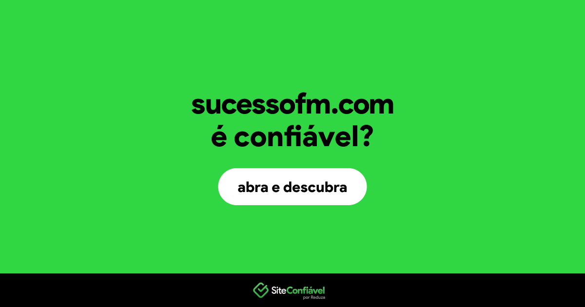 O site sucessofm.com é confiável?
