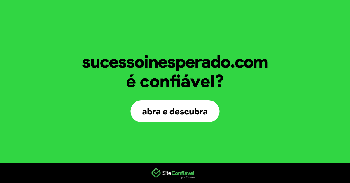 O site sucessoinesperado.com é confiável?