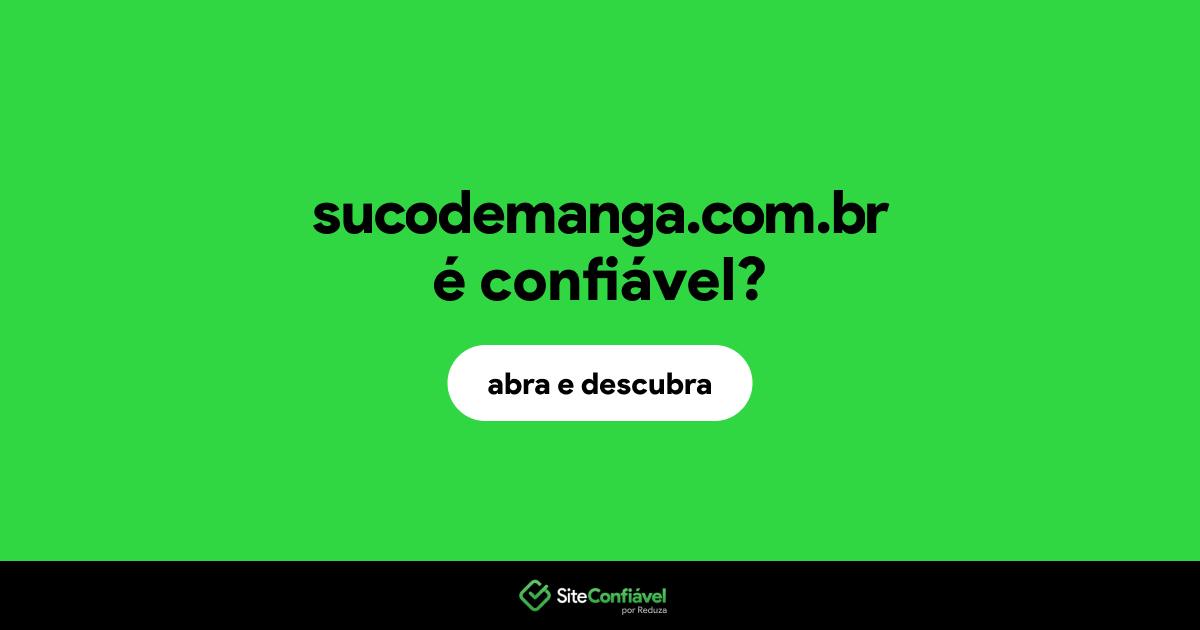 O site sucodemanga.com.br é confiável?