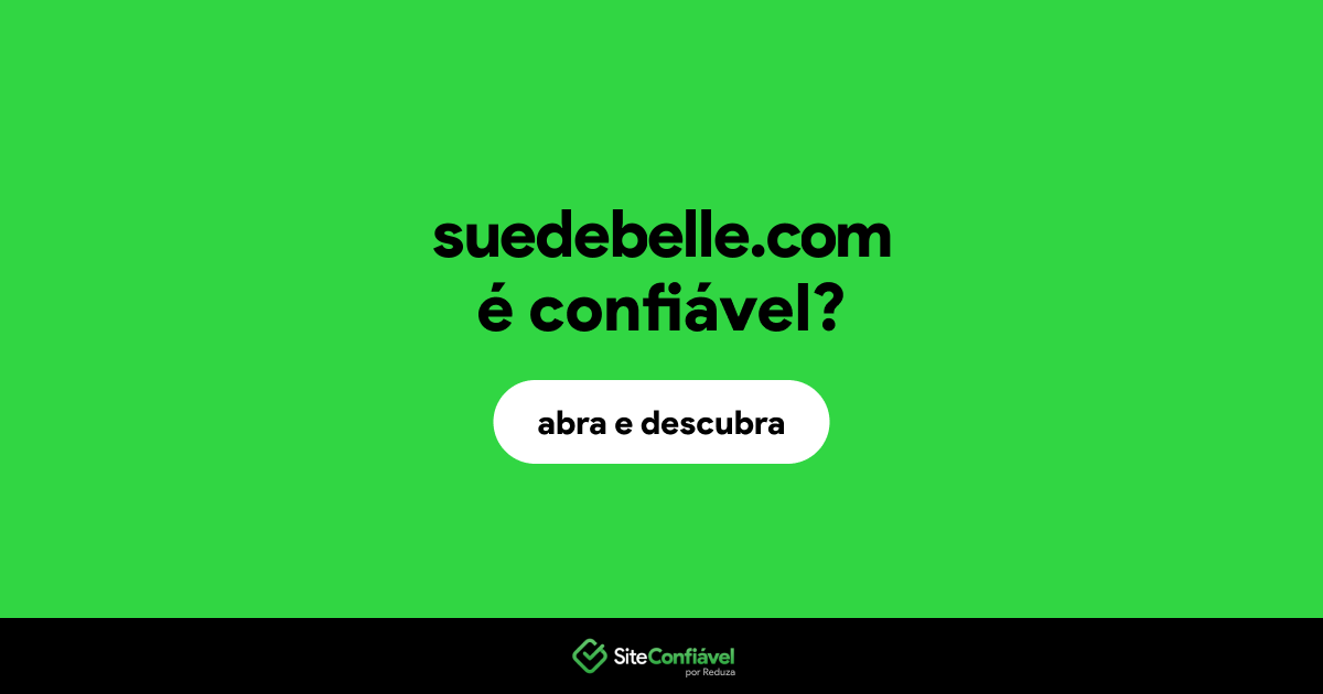 O site suedebelle.com é confiável?