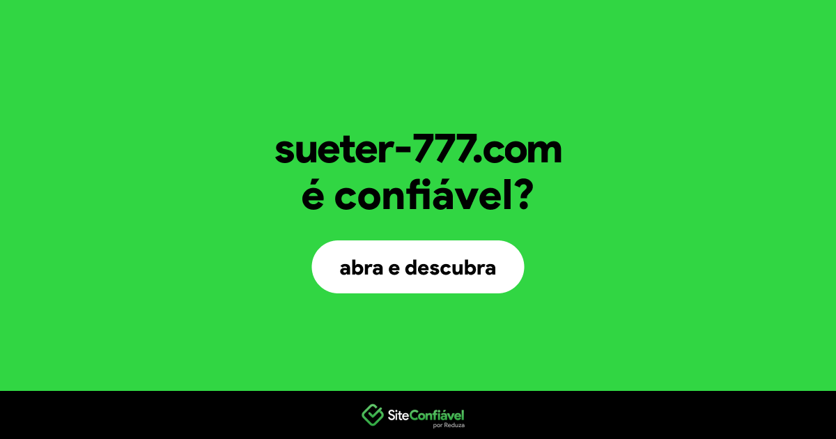 O site sueter-777.com é confiável?