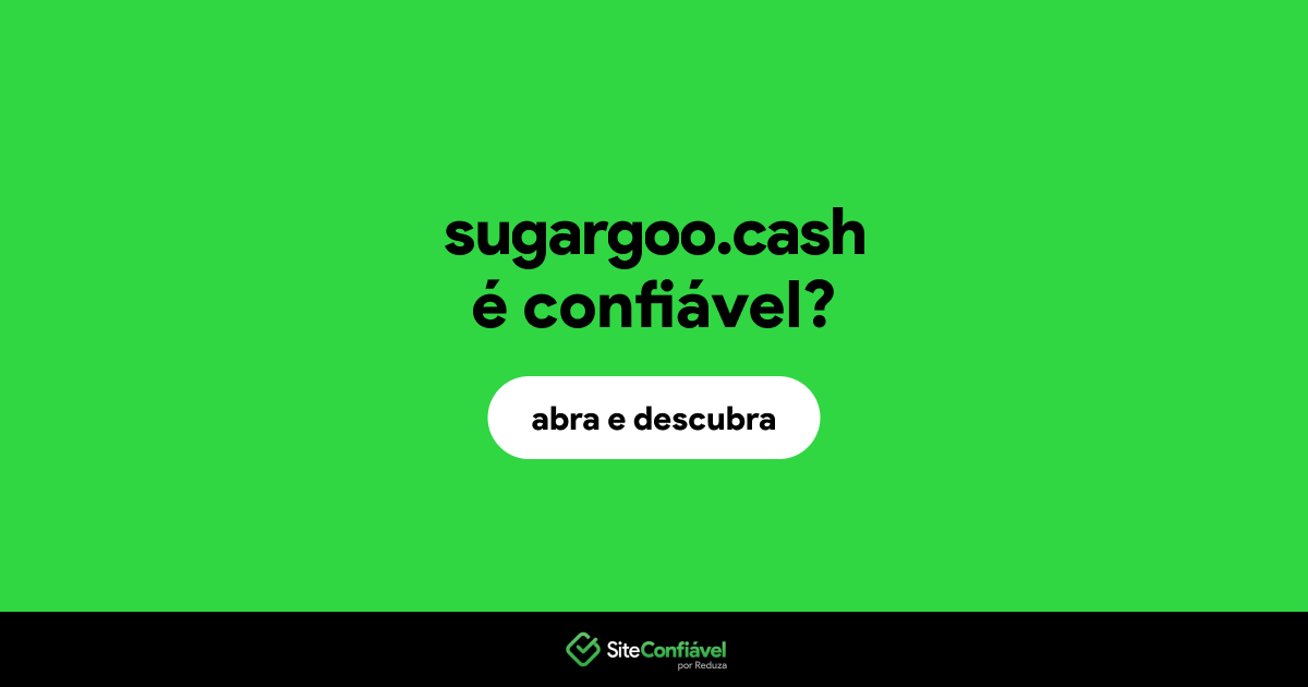O site sugargoo.cash é confiável?