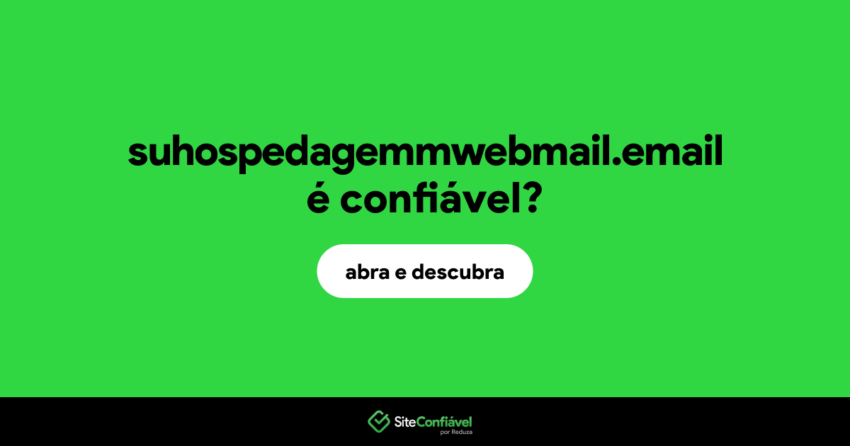 O site suhospedagemmwebmail.email é confiável?