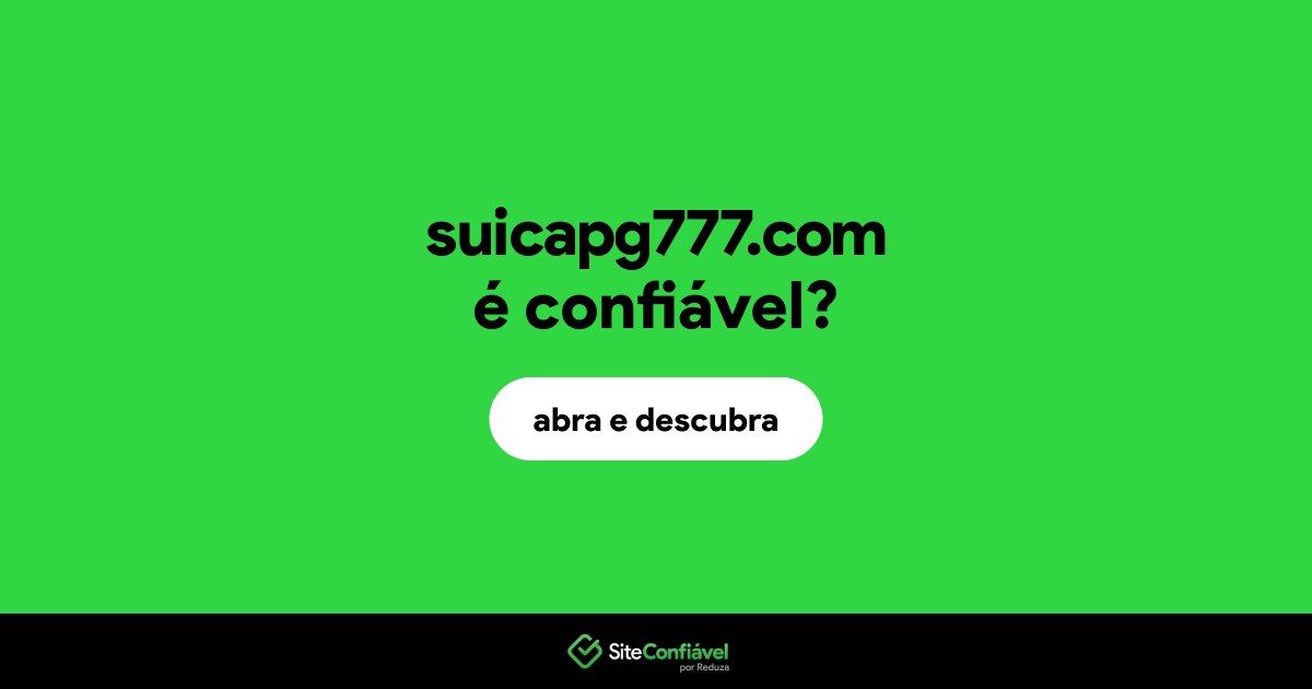 O site suicapg777.com é confiável?