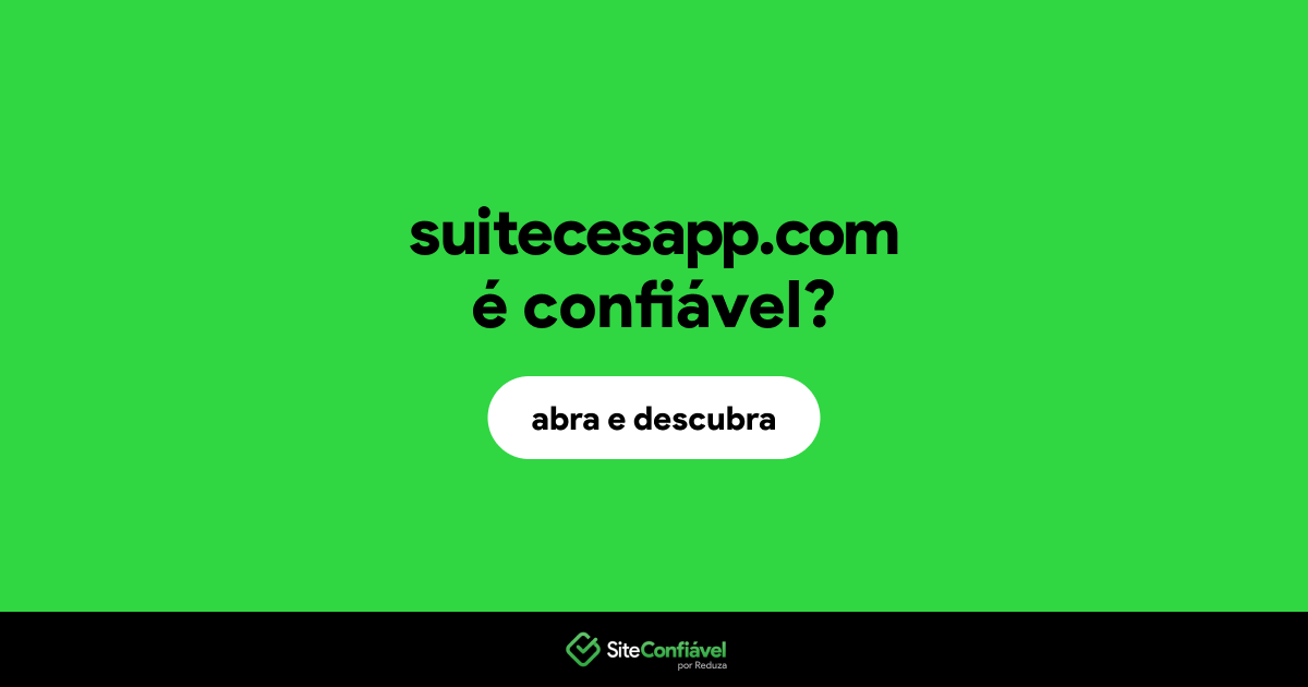 O site suitecesapp.com é confiável?