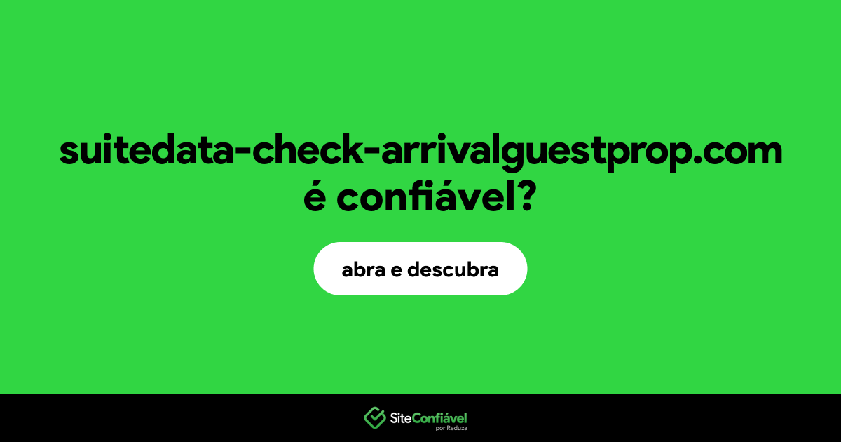 O site suitedata-check-arrivalguestprop.com é confiável?
