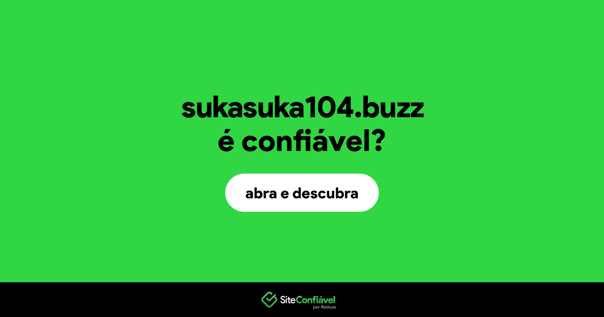 O site sukasuka104.buzz é confiável?