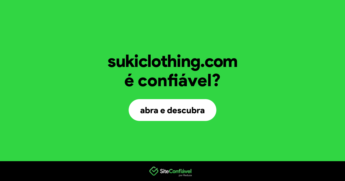 O site sukiclothing.com é confiável?
