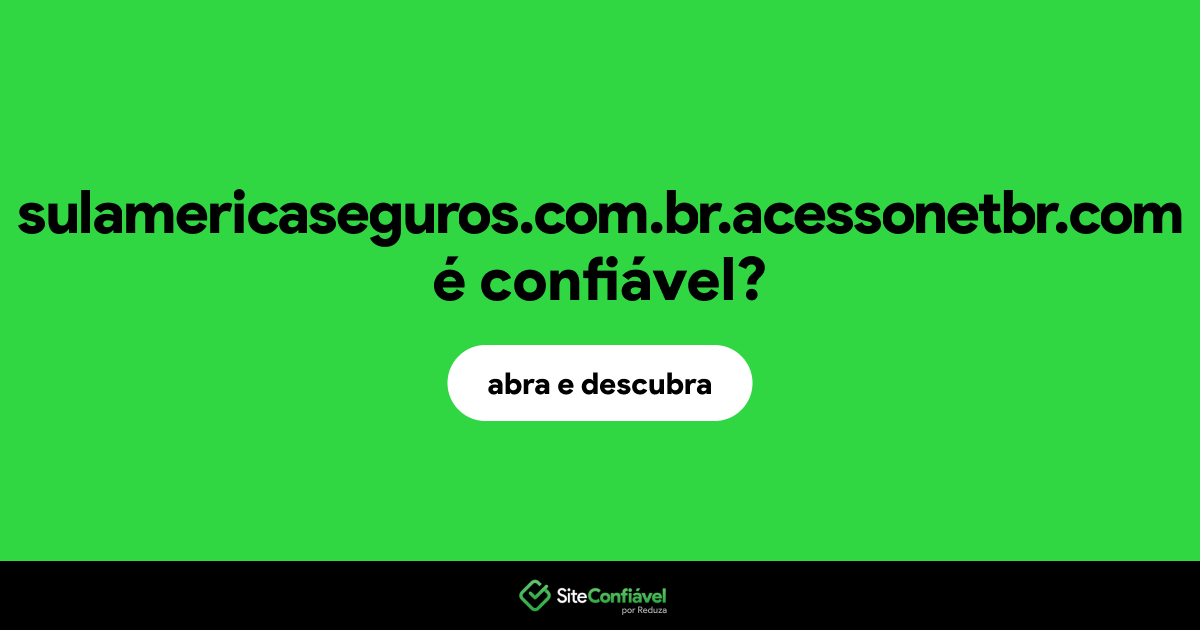 O site sulamericaseguros.com.br.acessonetbr.com é confiável?