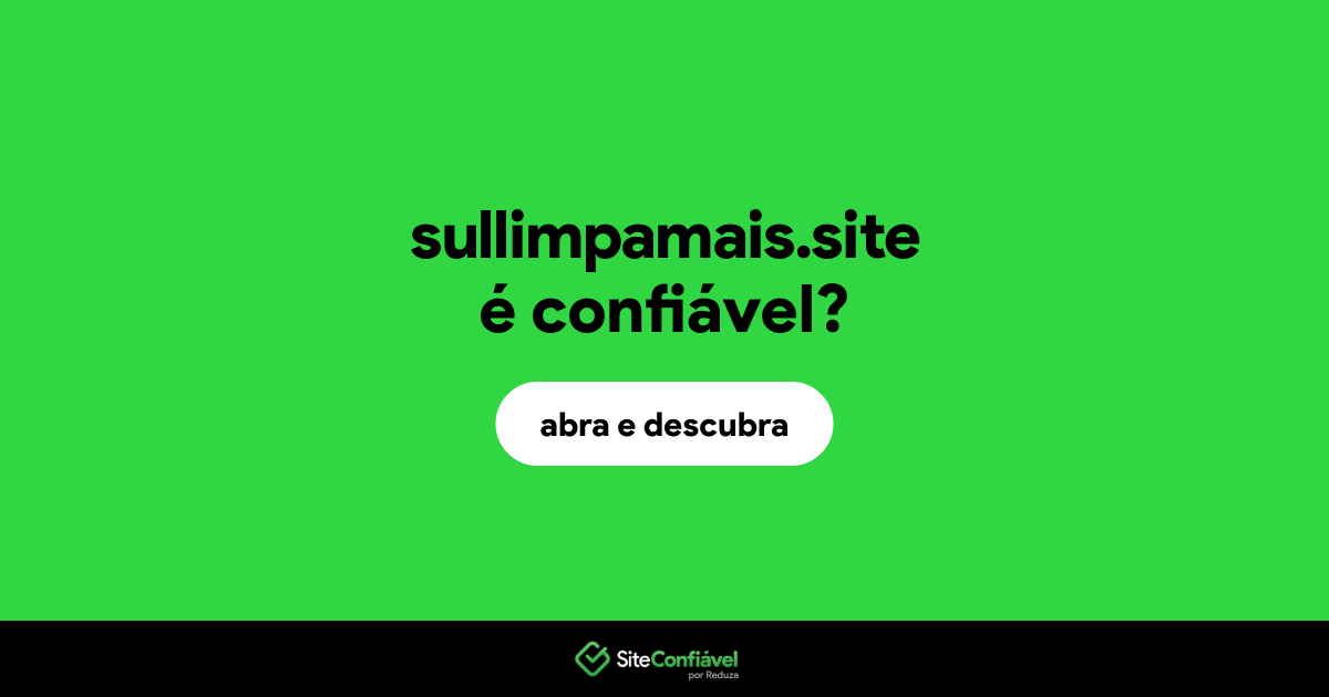O site sullimpamais.site é confiável?