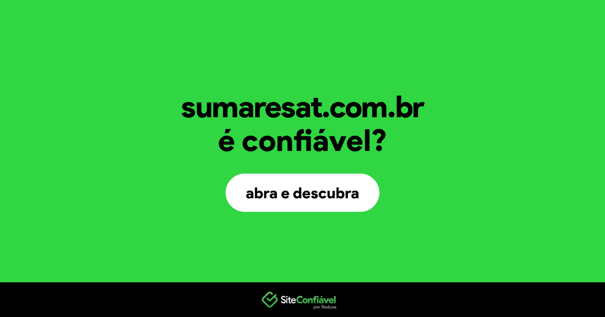 O site sumaresat.com.br é confiável?