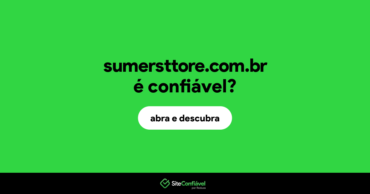 O site sumersttore.com.br é confiável?