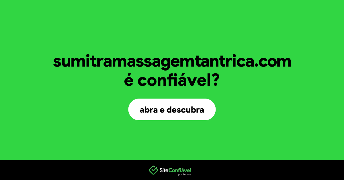 O site sumitramassagemtantrica.com é confiável?