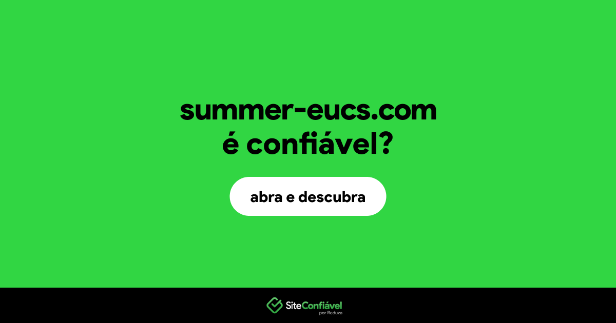 O site summer-eucs.com é confiável?