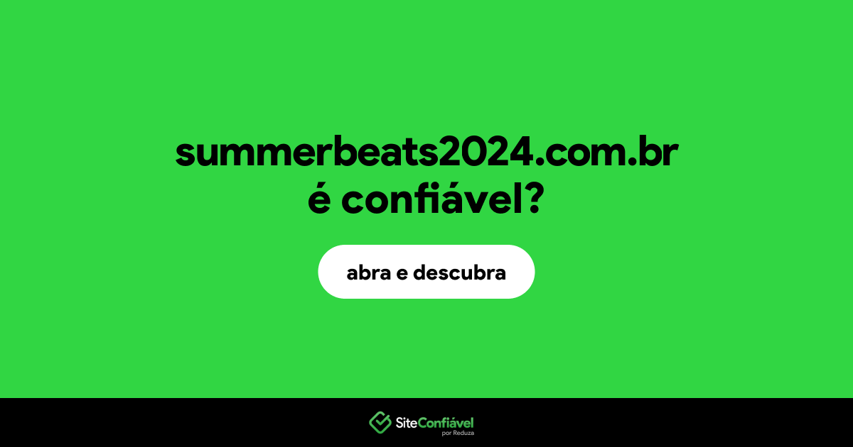 O site summerbeats2024.com.br é confiável?