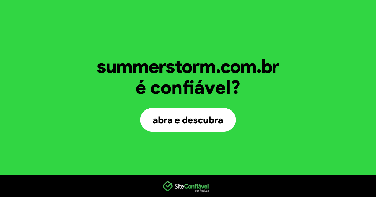 O site summerstorm.com.br é confiável?