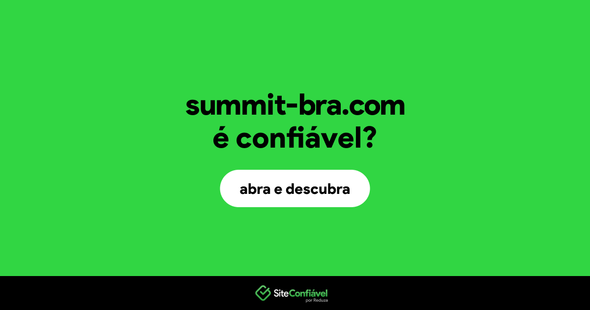 O site summit-bra.com é confiável?