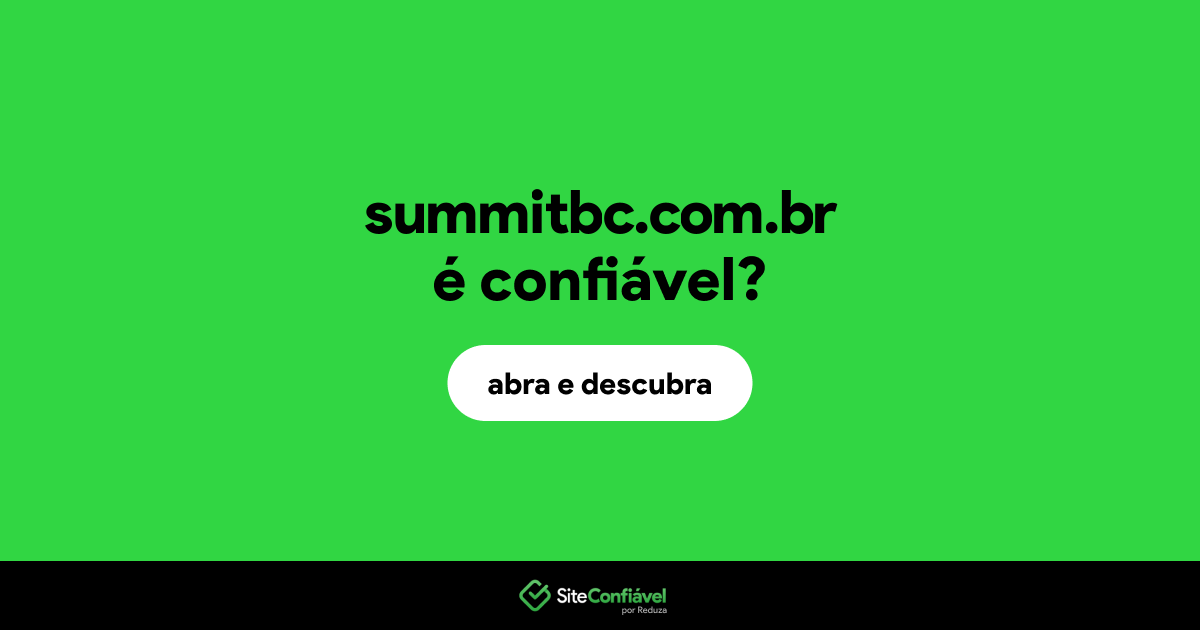 O site summitbc.com.br é confiável?