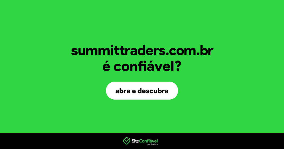 O site summittraders.com.br é confiável?