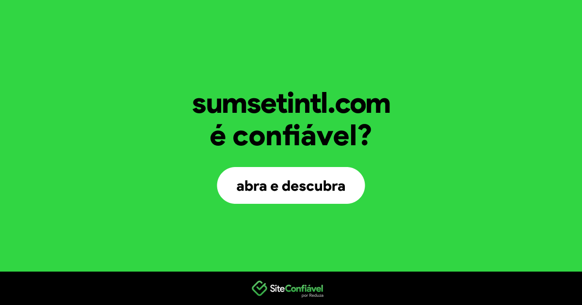 O site sumsetintl.com é confiável?