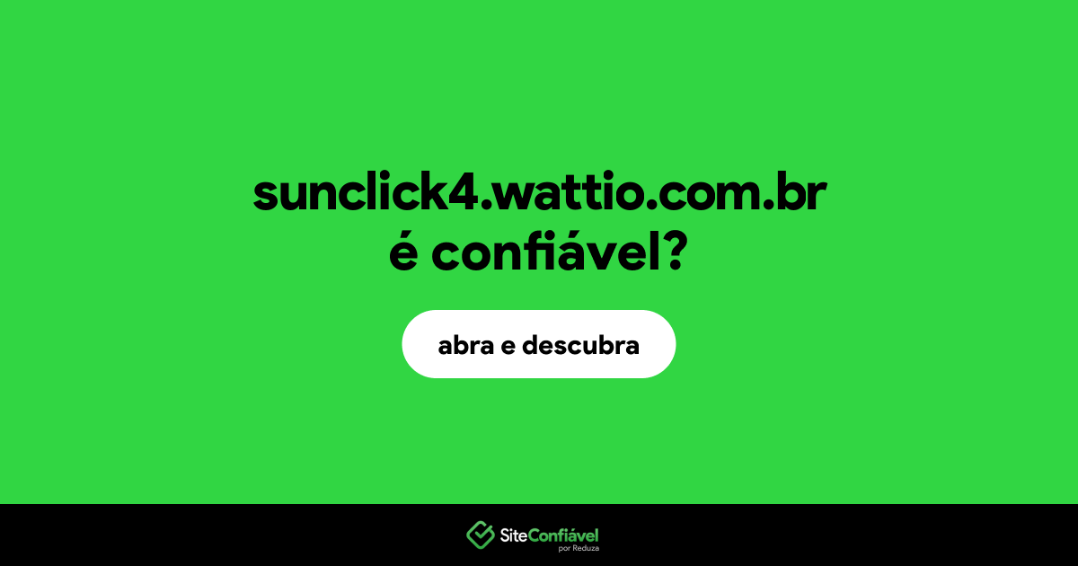 O site sunclick4.wattio.com.br é confiável?