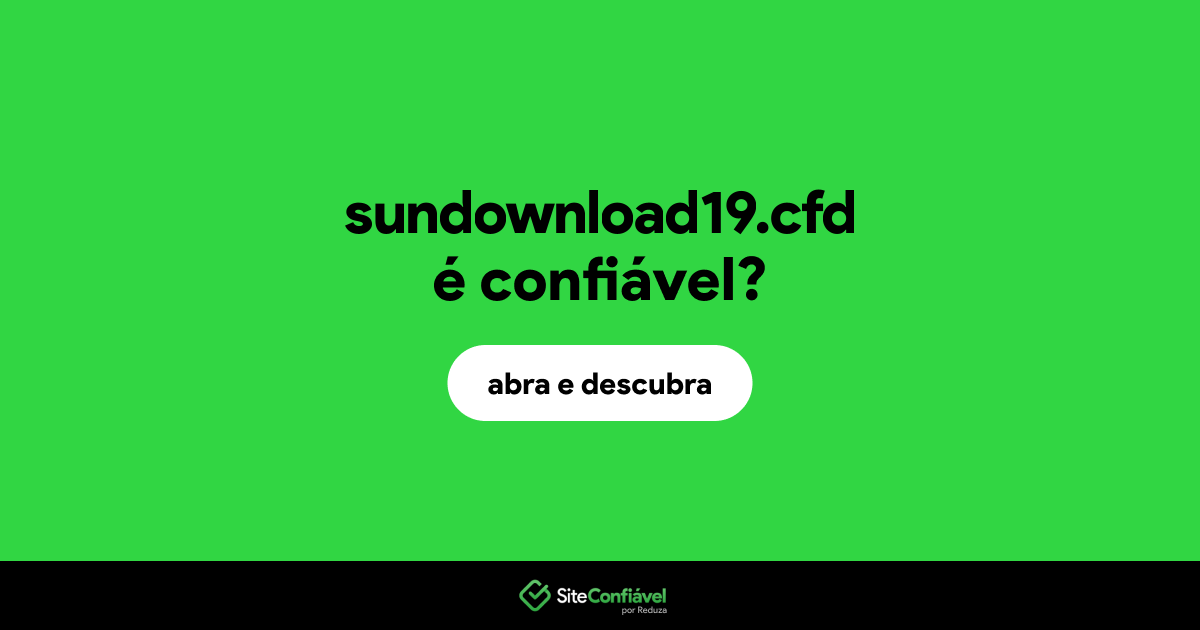 O site sundownload19.cfd é confiável?