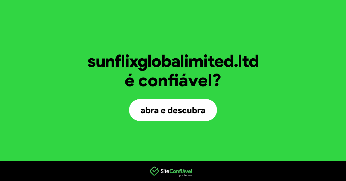 O site sunflixglobalimited.ltd é confiável?