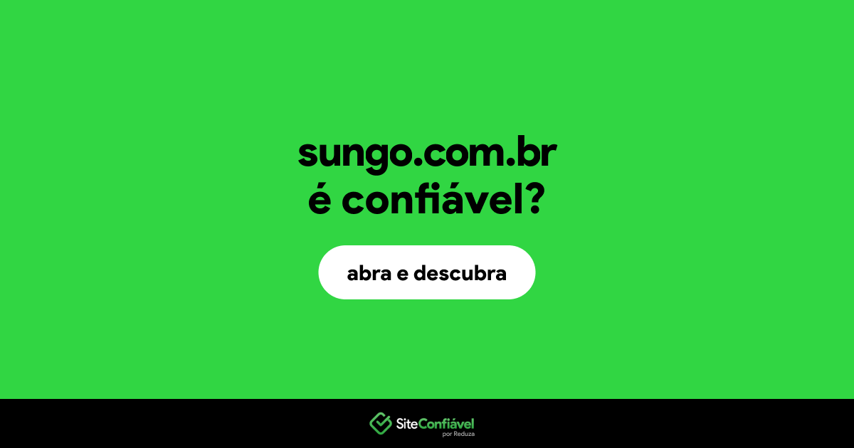 O site sungo.com.br é confiável?