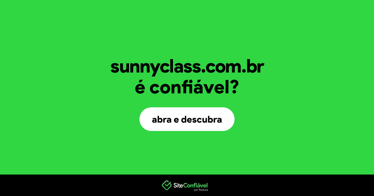 O site sunnyclass.com.br é confiável?