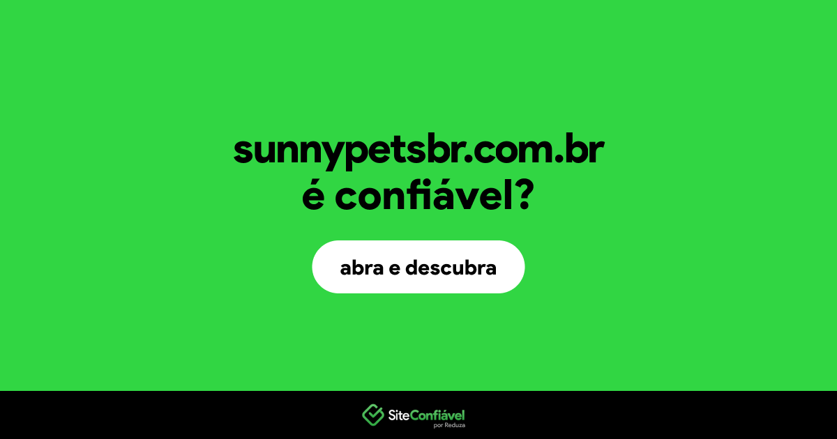 O site sunnypetsbr.com.br é confiável?